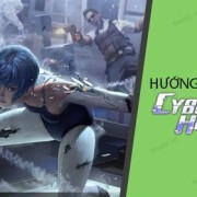 Hướng dẫn chơi Cyber Hunter