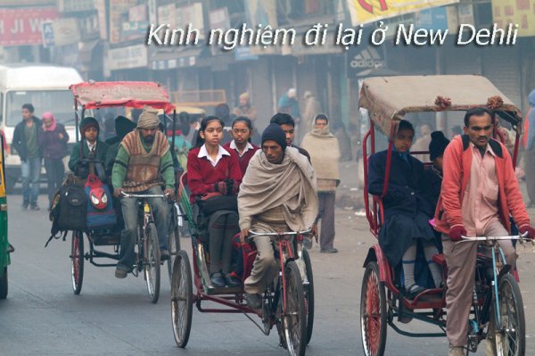 Kinh nghiệm đi lại ở New Delhi Ấn Độ