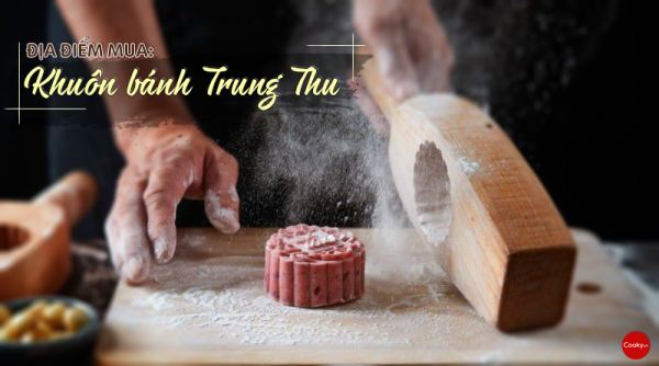 Những địa điểm bán khuôn bánh trung thu được nhiều chị em tìm mua nhất tại TP HCM và Hà Nội