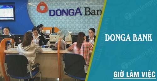Giờ làm việc DongA Bank