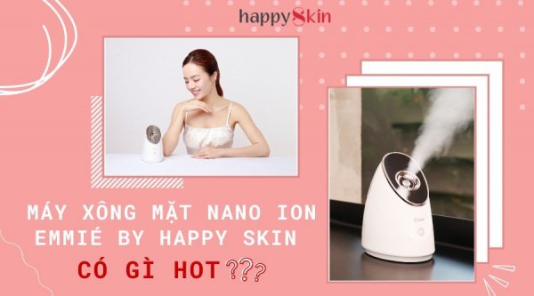 [REVIEW] Từ A -&gt; Z về Máy xông mặt cấp ẩm Emmié công nghệ siêu xịn sò!